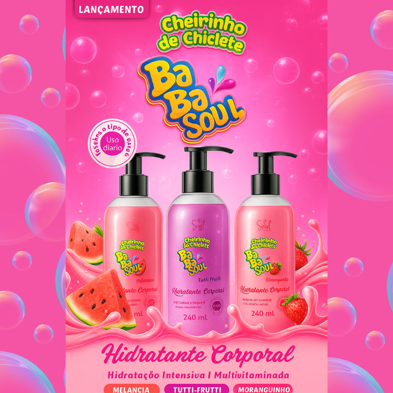 Kit 3 Hidratantes Corporais - Babasoul Soul 240ml – Fragrâncias de Chiclete Tutti-Frutti, Melancia e Morango